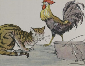 The Cat, The Cock and the Mouse
