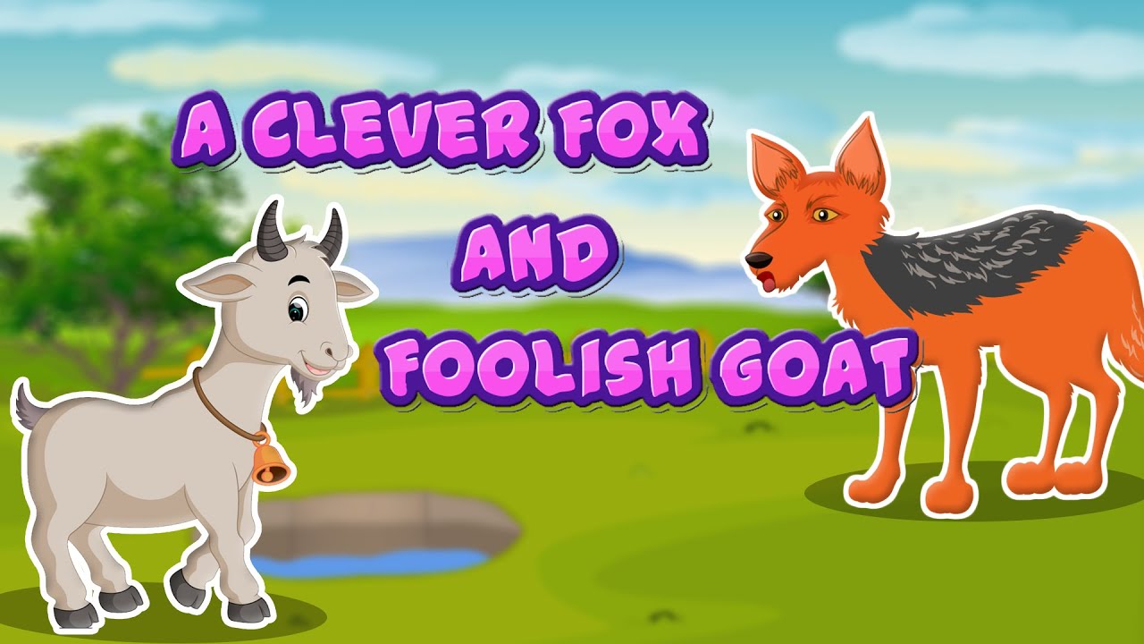 The clever fox and the foolish goat