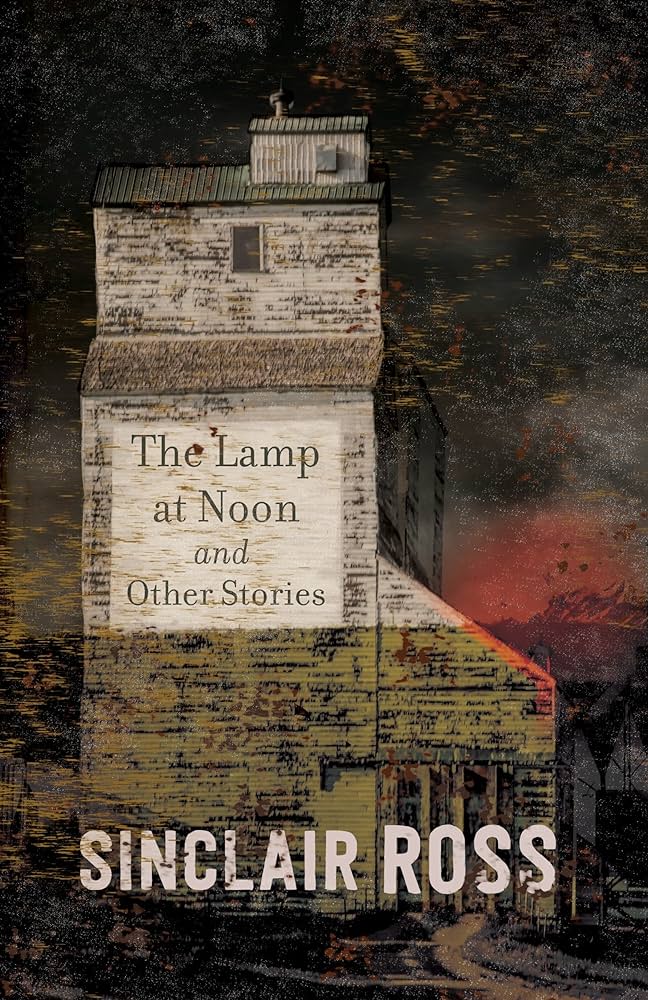 The lamp at noon by Sinclair Ross